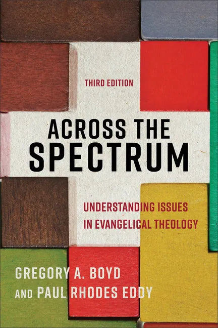 Across the Spectrum: Understanding Issues in Evangelical Theology - Paperback