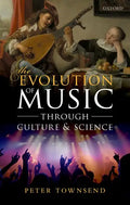 Evolution of Music Through Culture and Science - Hardcover