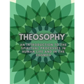 Theosophy: An Introduction to the Spiritual Processes in Human Life and in the Cosmos - Paperback