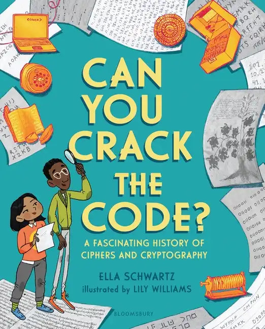 Can You Crack the Code?: A Fascinating History of Ciphers and Cryptography - Hardcover