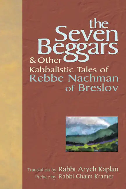 The Seven Beggars: & Other Kabbalistic Tales of Rebbe Nachman of Breslov - Hardcover