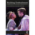 Building Embodiment: Integrating Acting, Voice, and Movement to Illuminate Poetic Text - Paperback
