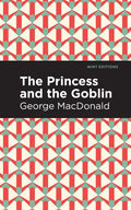 The Princess and the Goblin - Paperback