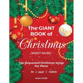 The Giant Book Of Christmas Sheet Music Top-Requested Christmas Songs For Piano 60 Best Songs - Paperback