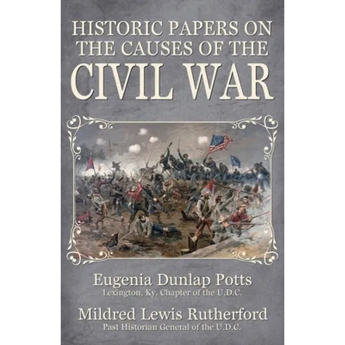 Historic Papers on the Causes of the Civil War - Paperback