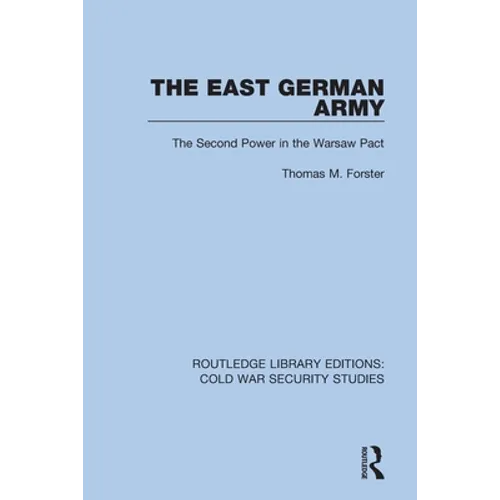 The East German Army: The Second Power in the Warsaw Pact - Paperback