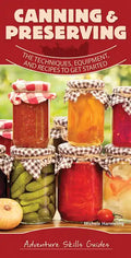 Canning & Preserving: The Techniques, Equipment, and Recipes to Get Started - Spiral