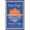 Sun Sign, Moon Sign: Discover the personality secrets of the 144 sun-moon combinations - Paperback