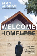 Welcome Homeless: One Man's Journey of Discovering the Meaning of Home - Paperback