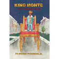 King Monte: Life's Toughest Choices - Hardcover