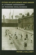 Cities of Affluence and Anger: A Literary Geography of Modern Englishness - Paperback