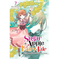 Sugar Apple Fairy Tale, Vol. 7 (Light Novel): The Silver Sugar Master and the Yellow Garland - Paperback