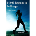 14,000 Reasons to Be Happy and Other Stories - Paperback