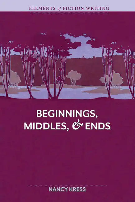 Elements of Fiction Writing - Beginnings, Middles & Ends - Paperback