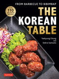 The Korean Table: From Barbecue to Bibimbap: 110 Delicious Recipes - Hardcover