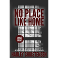 No Place Like Home: Large Print: (Mischievous Malamute Mystery Series Book 7) - Paperback