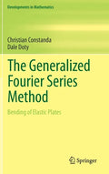 The Generalized Fourier Series Method: Bending of Elastic Plates - Hardcover