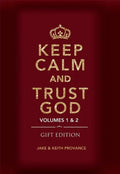 Keep Calm and Trust God (Gift Edition): Volumes 1 & 2 - Hardcover