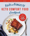 Fix-It and Forget-It Keto Comfort Food Cookbook: 127 Super Easy Slow Cooker Meals - Paperback