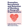 Promotion, Recruitment and Retention of Members in Nonprofit Organizations - Hardcover