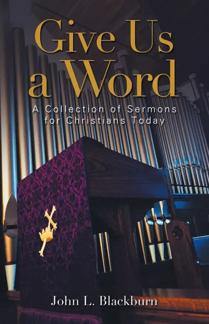 Give Us a Word: A Collection of Sermons for Christians Today - Paperback