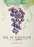 He Is Enough: Living in the Fullness of Jesus (a Study in Colossians) - Paperback