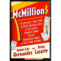McMillions: The Absolutely True Story of How an Unlikely Pair of FBI Agents Brought Down the Most Supersized Fraud in Fast Food Hi - Hardcover