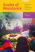 Scales of Resistance: Indigenous Women's Transborder Activism - Paperback