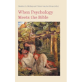 When Psychology Meets the Bible - Hardcover
