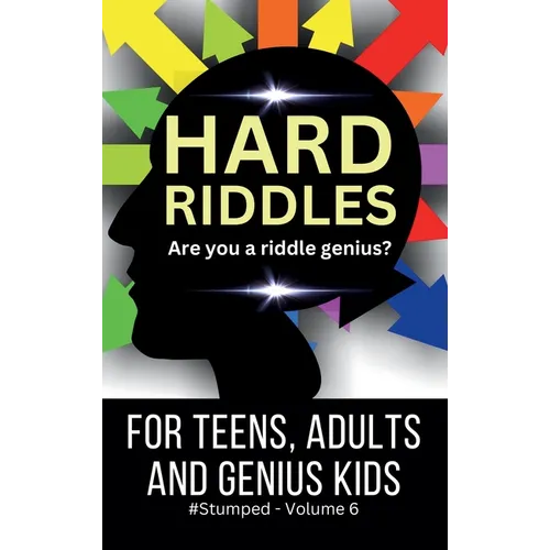 Hard Riddles: #Stumped Volume 6 for Teens, Adults, and Genius Kids - Hardcover
