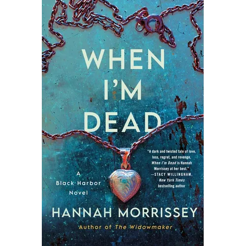 When I'm Dead: A Black Harbor Novel - Hardcover