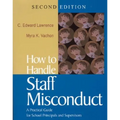 How to Handle Staff Misconduct: A Practical Guide for School Principals and Supervisors - Paperback