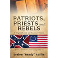 Patriots, Priests and Rebels: A Virginia Family and America's History - Paperback