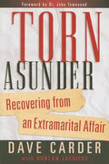Torn Asunder: Recovering from an Extramarital Affair - Paperback