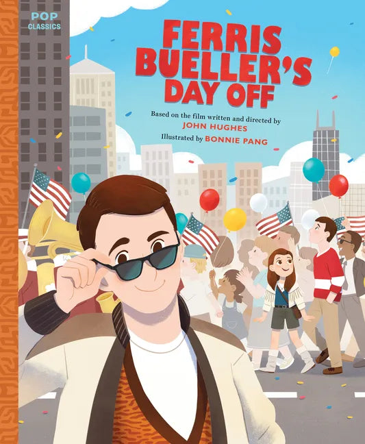 Ferris Bueller's Day Off: The Classic Illustrated Storybook - Hardcover