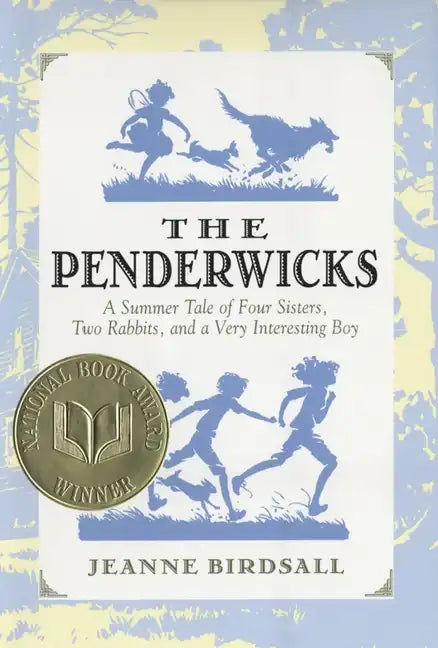 The Penderwicks: A Summer Tale of Four Sisters, Two Rabbits, and a Very Interesting Boy - Hardcover