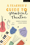 A Teacher's Guide to Musical Theatre - Hardcover