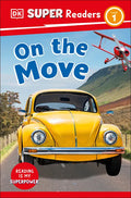 DK Super Readers Level 1 on the Move - Hardcover