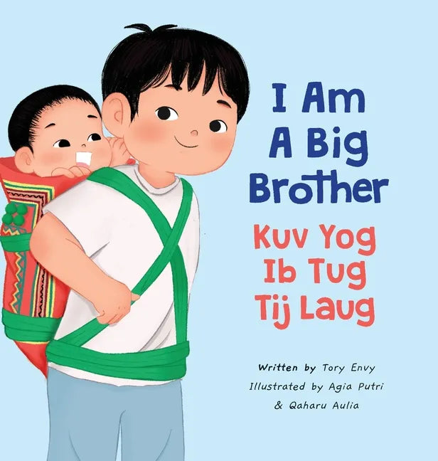 I Am A Big Brother - Kuv Yog Ib Tug Tij Laug - Hardcover