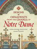 Designs and Ornaments from the Chapels of Notre Dame - Paperback