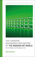 The Changing Boundaries and Nature of the Modern Art World: The Art Object and the Object of Art - Paperback
