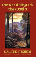 The Wood Beyond the World - Hardcover