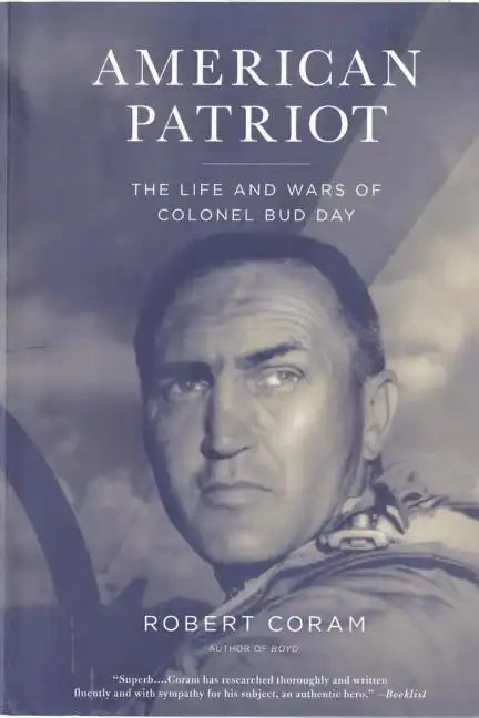 American Patriot: The Life and Wars of Colonel Bud Day - Paperback