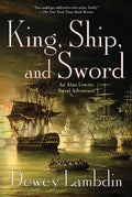 King, Ship, and Sword: An Alan Lewrie Naval Adventure - Paperback