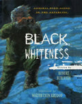 Black Whiteness: Admiral Byrd Alone in the Antarctic - Paperback