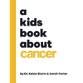 A Kids Book About Cancer - Hardcover