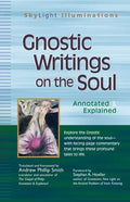 Gnostic Writings on the Soul: Annotated & Explained - Hardcover