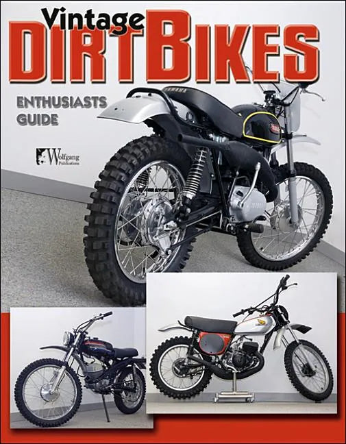Dirt Bikes - Vintage: Enthusiast's Guide - Paperback
