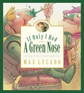 If Only I Had a Green Nose - Hardcover