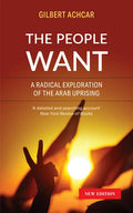 The People Want: A Radical Exploration of the Arab Uprising - Paperback